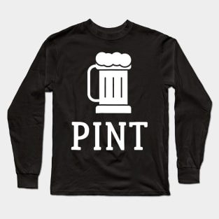 Pint Half Pint Matching Shirts Beer Glass Fathers Day Gift Long Sleeve T-Shirt